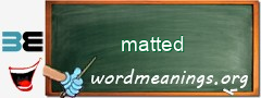 WordMeaning blackboard for matted